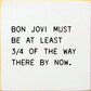 SAWDUST CITY - Bon Jovi Must Be At Least 3/4 Of The Way There By Now.