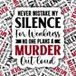 Never Mistake My Silence True Crime Sticker