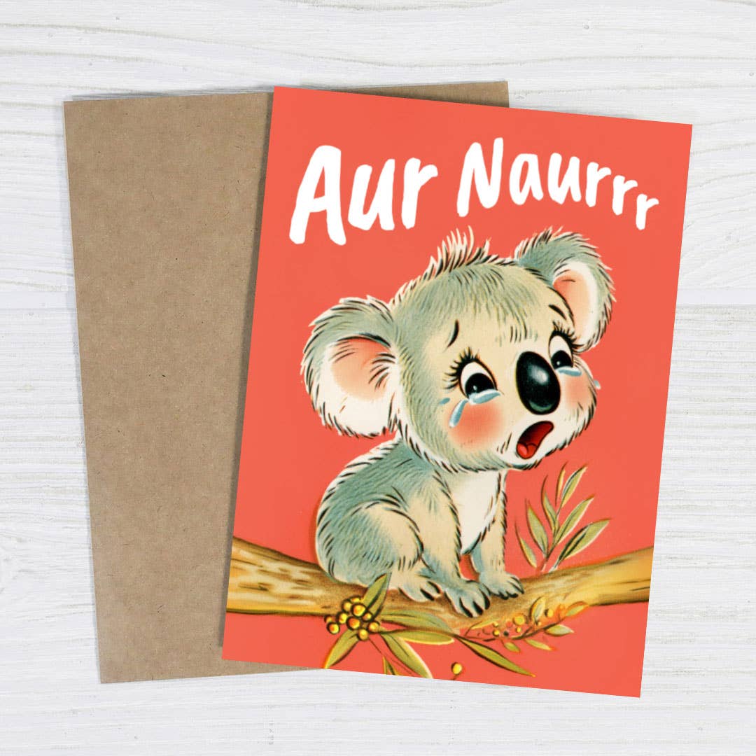Bad Betty Greeting Co. - Aur Naurrr - Cute Sympathy Aussie Koala Greeting Card