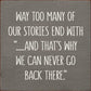 SAWDUST CITY - Way Too Many Of Our Stories End With "…And That's Why We Can