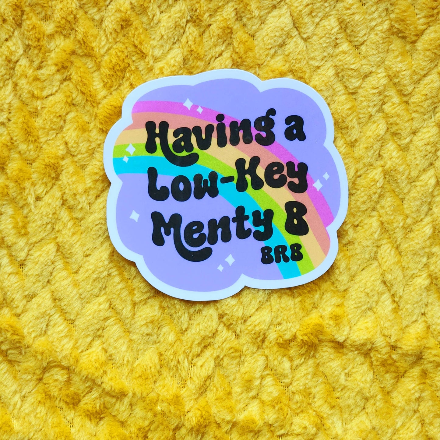 Having a Low Key Menty B Sticker
