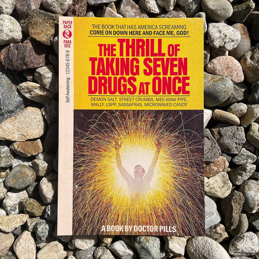 The Thrill of Taking Seven Drugs at Once Postcard