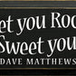 SAWDUST CITY - Sweet You Rock Sweet You Roll - Dave Matthews