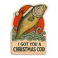 Bad Betty Greeting Co. - I Got You a Christmas Cod - Funny Die Cut Christmas Card