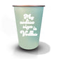 16oz Reusable Stainless Steel Cup - Zodiac Sign is Vodka