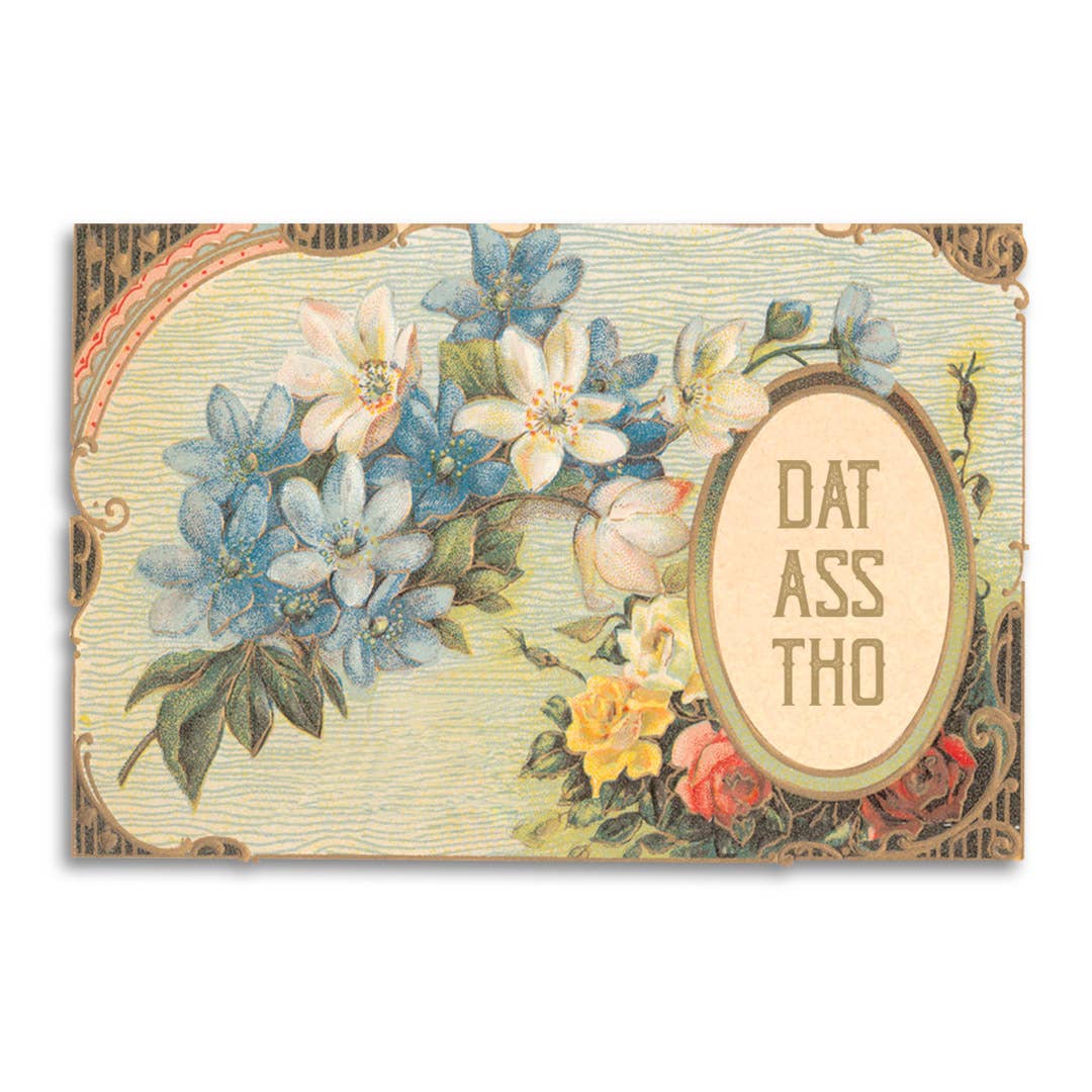 Dat Ass Tho - Greeting Card