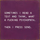 SAWDUST CITY - Sometimes I Read A Text And Think, What A Fucking Psychopath