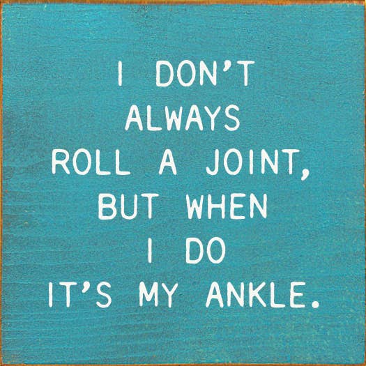 SAWDUST CITY - Small Knotty Pine Wood Sign - 'I Don't Always Roll A Joint'