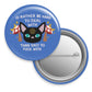 I'd Rather Be Hard to Deal With Button Pin