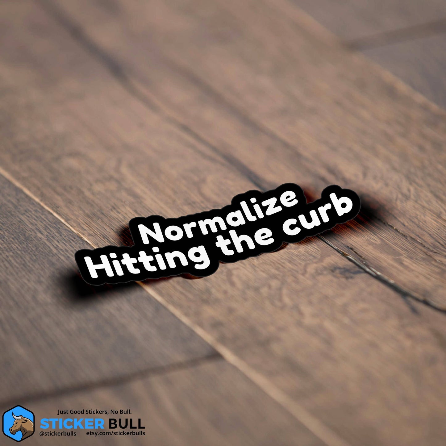 Normalize Hitting The Curb Sticker