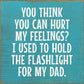 SAWDUST CITY - You Think You Can Hurt My Feelings?
