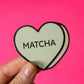 Matcha Conversation Heart Vinyl Sticker