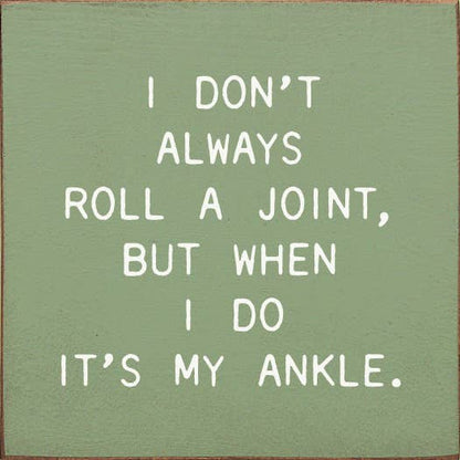 SAWDUST CITY - Small Knotty Pine Wood Sign - 'I Don't Always Roll A Joint'