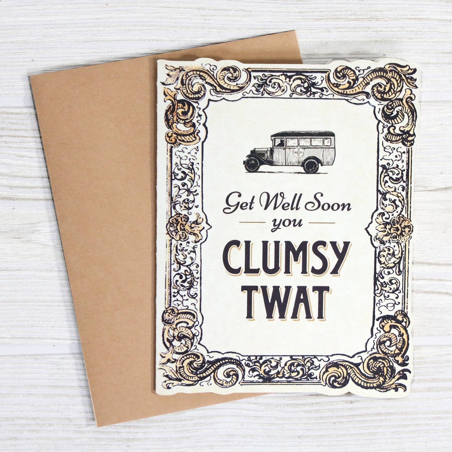 Get Well Soon You Clumsy Twat - Funny Vintage Sympathy Card