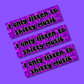 I only listen to shitty music bumper sticker