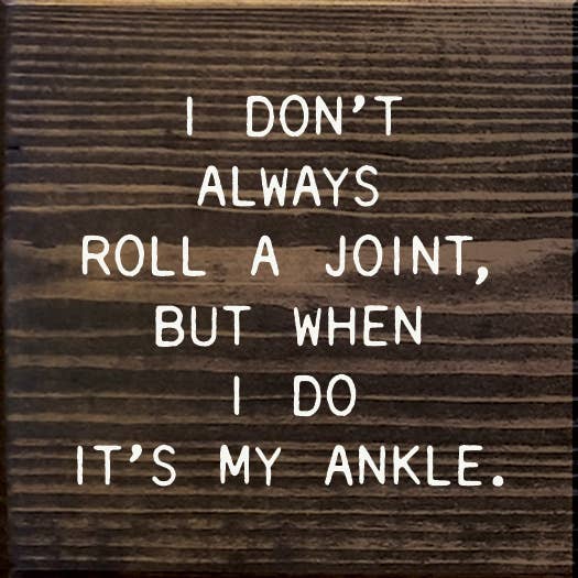SAWDUST CITY - Small Knotty Pine Wood Sign - 'I Don't Always Roll A Joint'