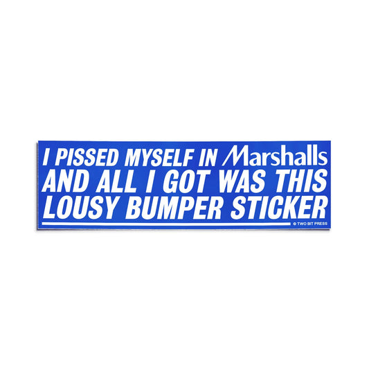 Pissed myself Bumper Sticker