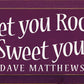 SAWDUST CITY - Sweet You Rock Sweet You Roll - Dave Matthews
