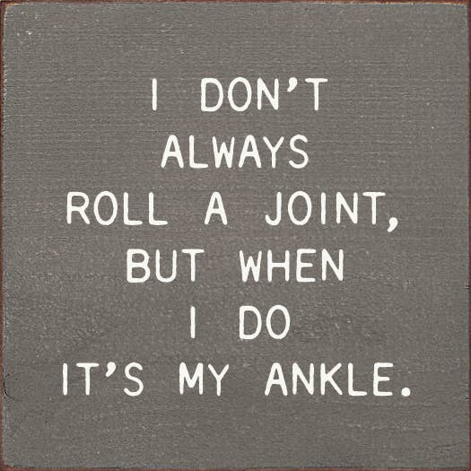 SAWDUST CITY - Small Knotty Pine Wood Sign - 'I Don't Always Roll A Joint'