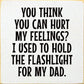 SAWDUST CITY - You Think You Can Hurt My Feelings?