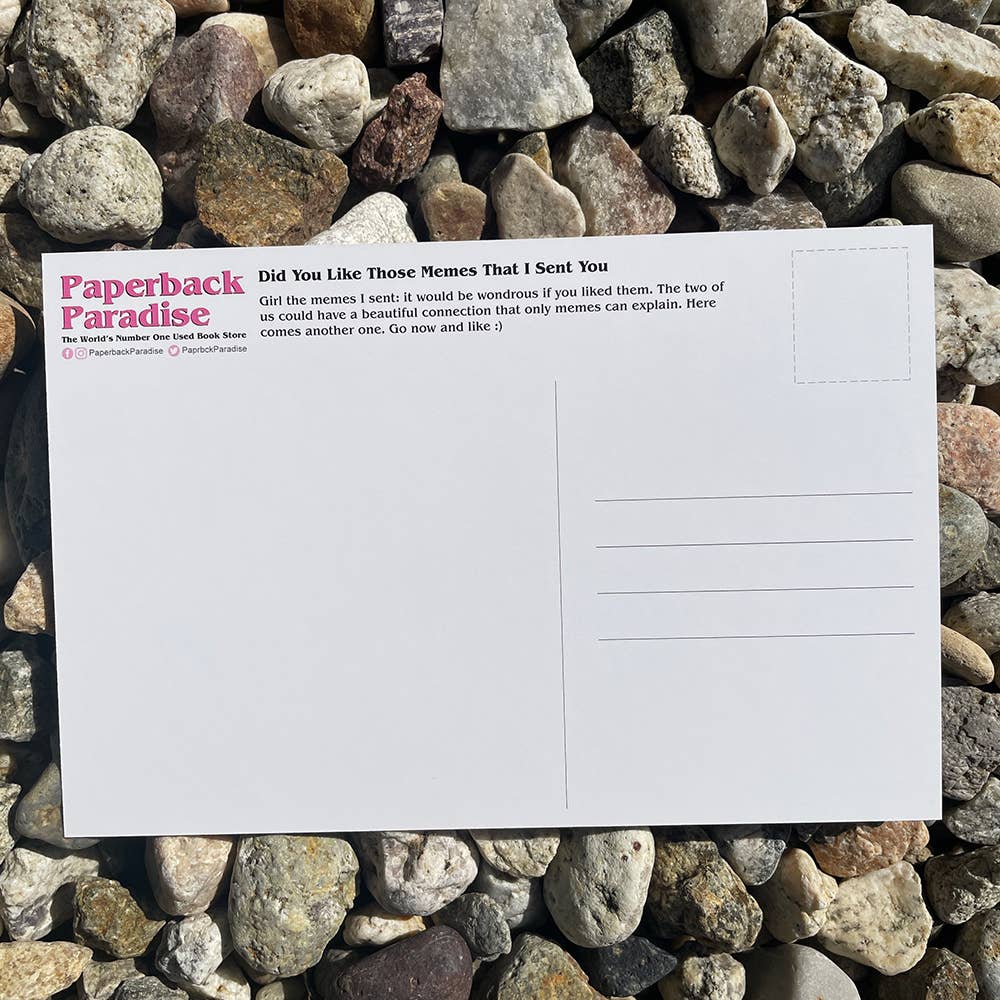 Did You Like Those Memes I Sent You Postcard