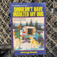 Paperback Paradise - Shouldn't Have Insulted My Dog Postcard