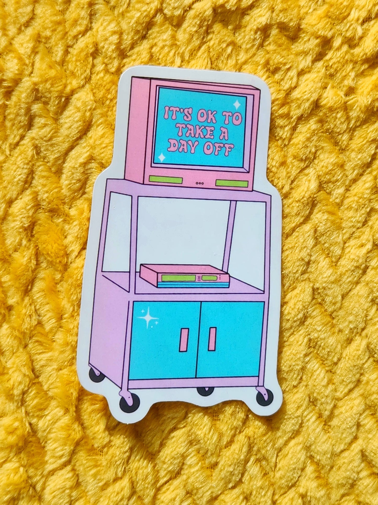 It's OK to Take a Day Off Sticker