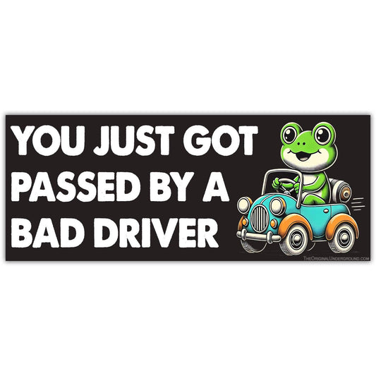 You Just Got Passed By a Bad Driver Mini Bumper Sticker