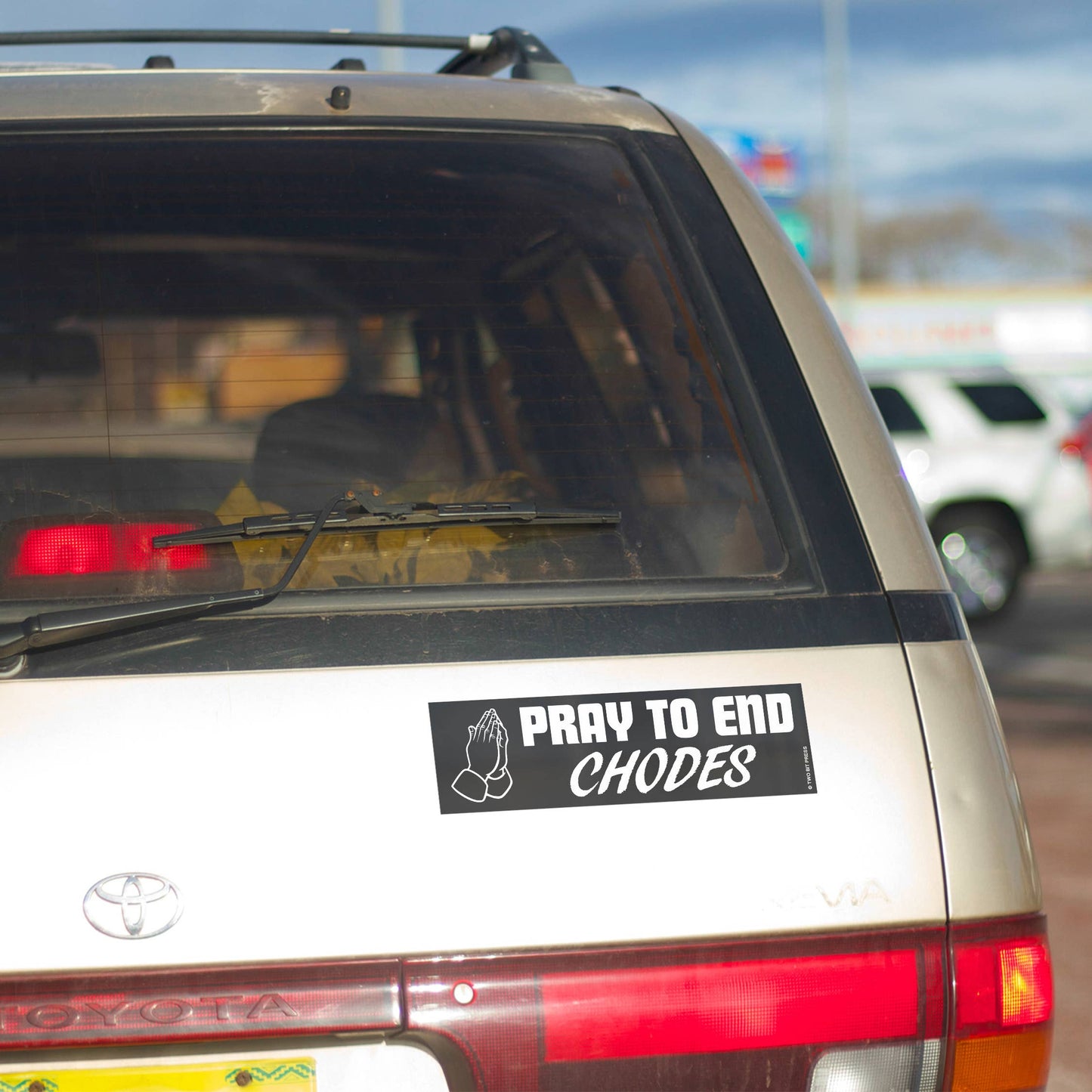 Pray to end CHODES Bumper Sticker