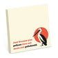 Just Because You Pelican . . .  - Funny Pun Sticky Note Pad