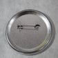 When it comes to doggy style funny 2.25 inch button