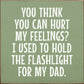 SAWDUST CITY - You Think You Can Hurt My Feelings?