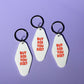 But Did You Die? Keychain