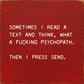 SAWDUST CITY - Sometimes I Read A Text And Think, What A Fucking Psychopath