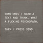 SAWDUST CITY - Sometimes I Read A Text And Think, What A Fucking Psychopath