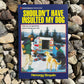 Paperback Paradise - Shouldn't Have Insulted My Dog Postcard