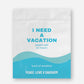 I Need A Vacation Epsom Salt Bath Soak