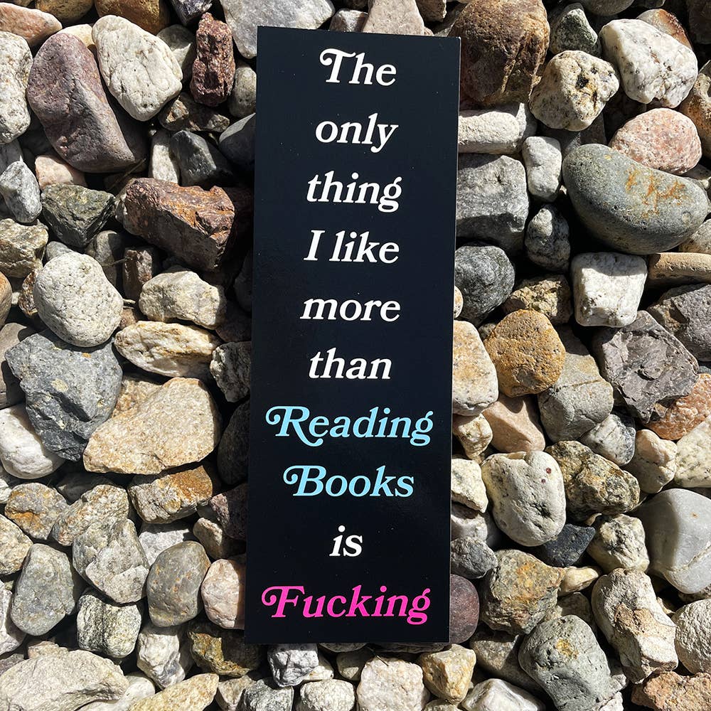 The Only Thing I Like More Than Reading Books Bookmark