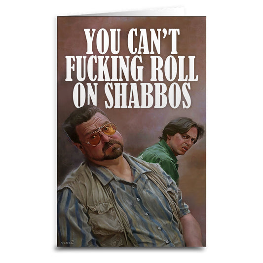 Big Lebowski Card - Can't Roll on Shabbos
