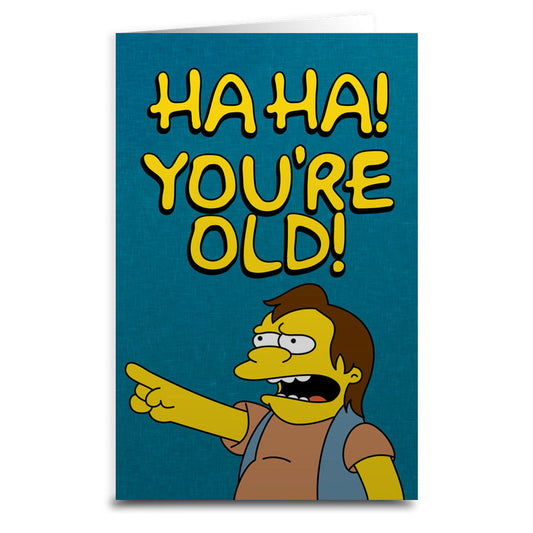 Ha Ha You're Old Simpsons Card