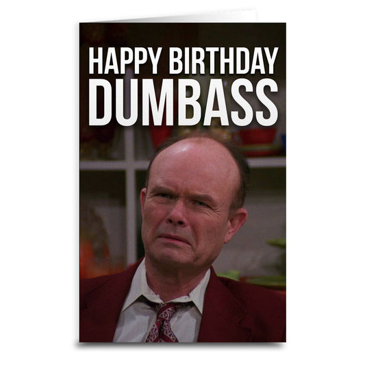 Happy Birthday Dumbass
