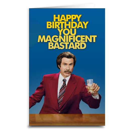 Happy Birthday You Magnificent Bastard Anchorman Card