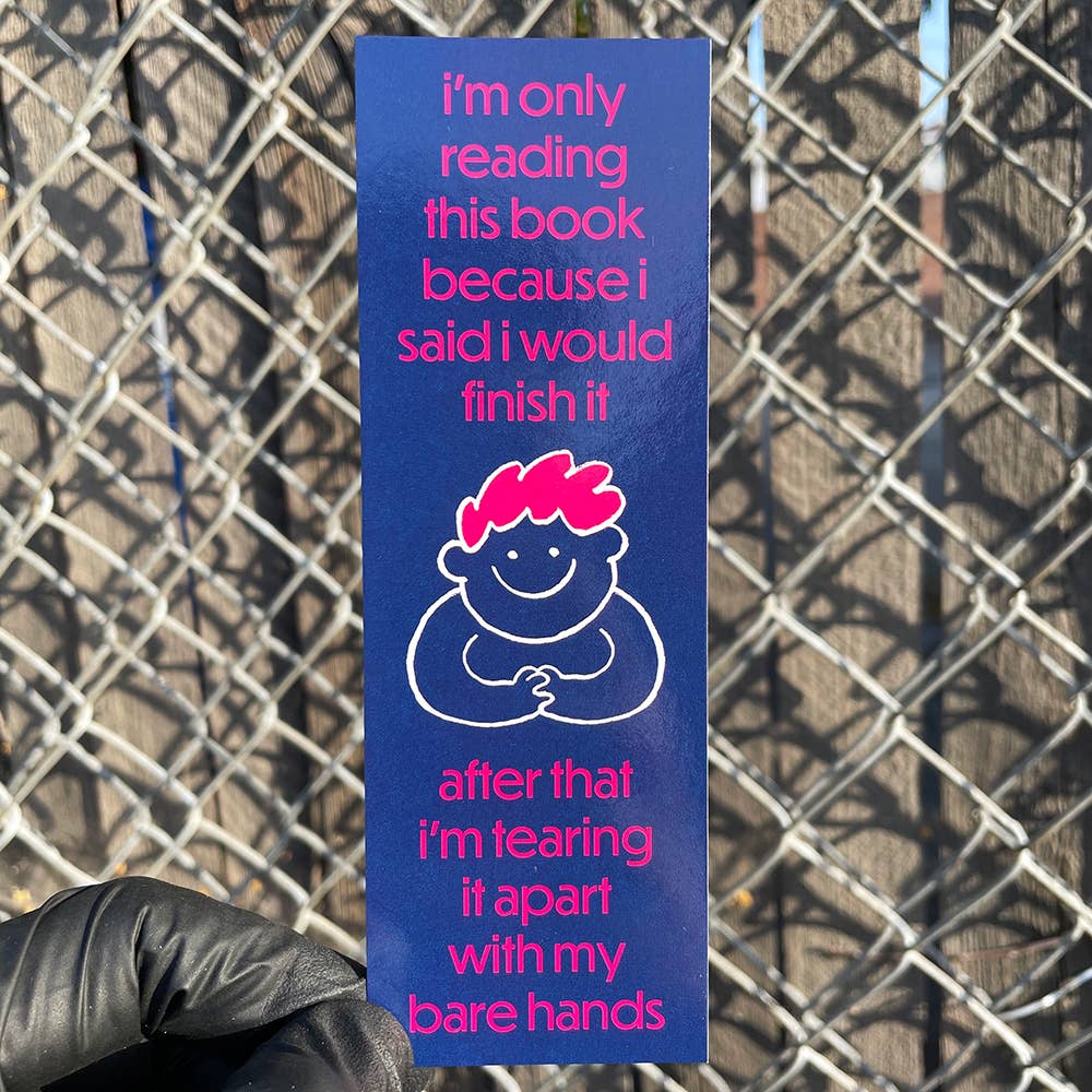 I Said I Would Finish It Bookmark