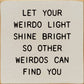 SAWDUST CITY - Let Your Weirdo Light Shine Bright So Other Weirdos…