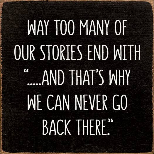 SAWDUST CITY - Way Too Many Of Our Stories End With "…And That's Why We Can