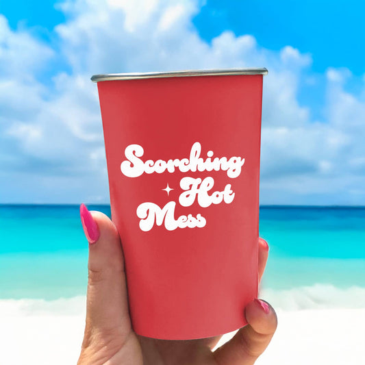 16oz Reusable Stainless Steel Cup - Scorching Hot Mess