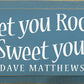 SAWDUST CITY - Sweet You Rock Sweet You Roll - Dave Matthews