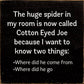 SAWDUST CITY - The Huge Spider In My Room Is Now Called Cotton Eyed Joe