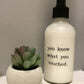You Know What You Touched Glass Soap Dispenser
