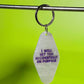 I Will Hit You Accidentally on Purpose Keychain